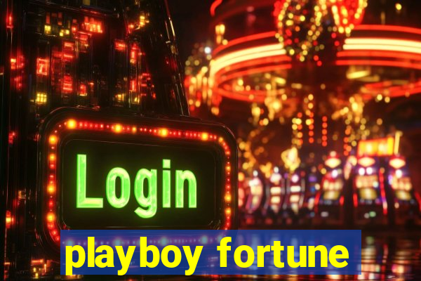 playboy fortune